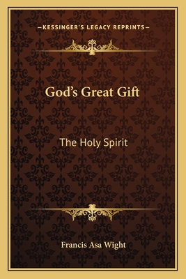 God's Great Gift: The Holy Spirit 1163167614 Book Cover