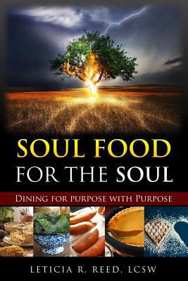 Soul Food for the Soul: Dining for Purpose with... 1718102690 Book Cover