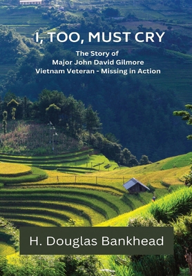 I, Too, Must Cry: The Story of Major John David... B0DSV7J7LL Book Cover