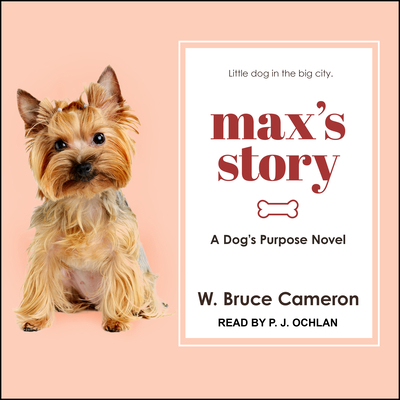 Max? (Tm)S Story: A Dog? (Tm)S Purpose Novel 1515969126 Book Cover