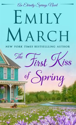 The First Kiss of Spring: An Eternity Springs N... 1250131707 Book Cover