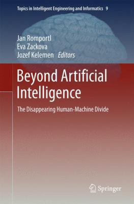 Beyond Artificial Intelligence : The Disappeari... B01CMPH4PY Book Cover