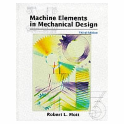 Machine Elements in Mechanical Design 0138414467 Book Cover