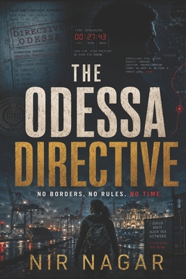 The Odessa Directive: No Borders. No Rules. No ... B0FMNGMYNY Book Cover