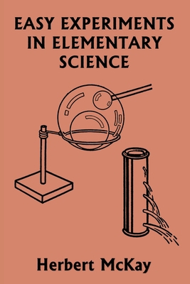 Easy Experiments in Elementary Science (Yesterd... 163334147X Book Cover