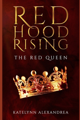 Red Hood Rising: The Red Queen B0F6KB74PF Book Cover