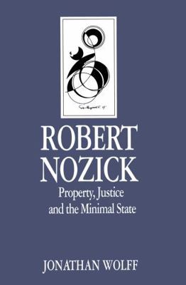 Robert Nozick: Property, Justice and the Minima... 0745606032 Book Cover