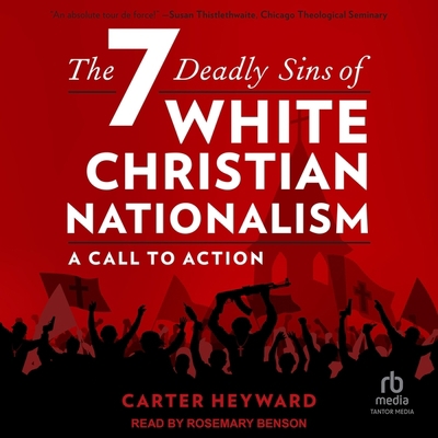 The Seven Deadly Sins of White Christian Nation... B0CL8TXC3R Book Cover