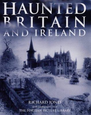 Haunted Britain and Ireland 1859748813 Book Cover