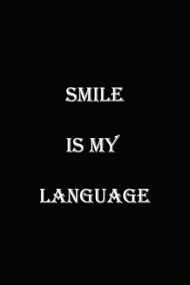 Smile is my Language 1651466130 Book Cover