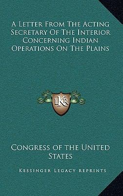 A Letter From The Acting Secretary Of The Inter... 1168739039 Book Cover