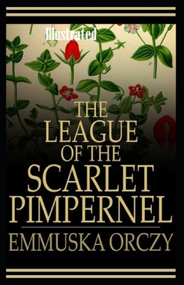 The League of the Scarlet Pimpernel Illustrated