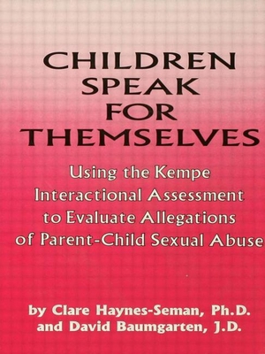 Children Speak for Themselves: Using the Kempe ... 0876307454 Book Cover