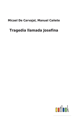 Tragedia llamada Josefina [Spanish] 3752483229 Book Cover