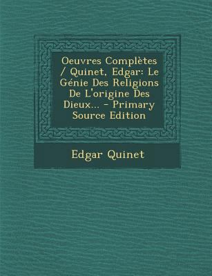 Oeuvres Completes / Quinet, Edgar: Le Genie Des... [French] 1293175811 Book Cover