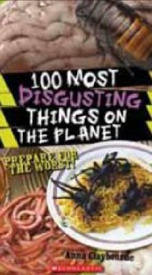 100 Most Disgusting Things on the Planet 1741695406 Book Cover