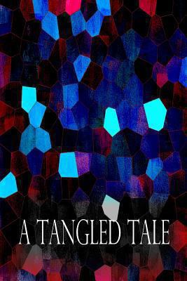 A Tangled Tale 1479217824 Book Cover