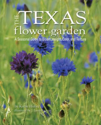 The Texas Flower Garden 1586857444 Book Cover