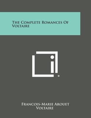 The Complete Romances of Voltaire 1494119455 Book Cover