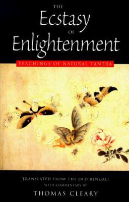 The Ecstasy of Enlightenment: Teaching of Natur... 1578630274 Book Cover