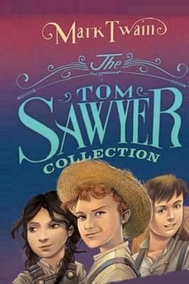 The Tom Sawyer Collection 1523923873 Book Cover