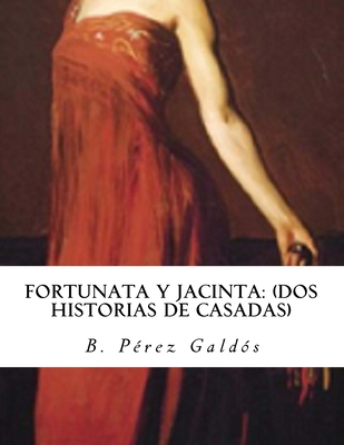 Fortunata y Jacinta: (dos historias de casadas) [Spanish] 1530444950 Book Cover