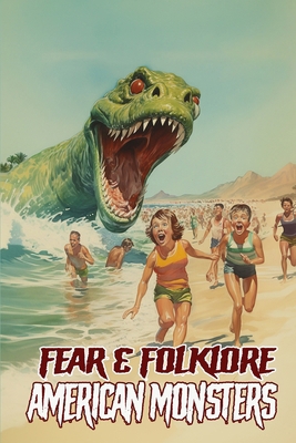 Fear & Folklore: American Monsters B0DF1WQXM8 Book Cover