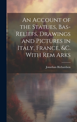 An Account of the Statues, Bas-Reliefs, Drawing... 1019449624 Book Cover