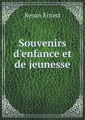 Souvenirs D'Enfance Et de Jeunesse [French] 5518925808 Book Cover