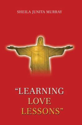 Learning Love Lessons 0595891810 Book Cover