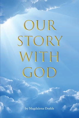Our Story With God B0BCZ6HYR7 Book Cover