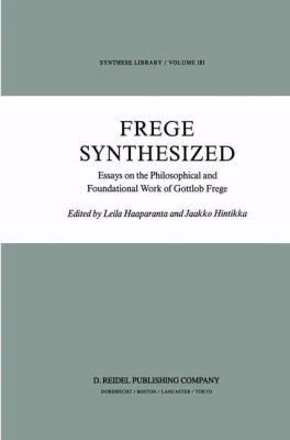 Frege Synthesized: Essays on the Philosophical ... 9027721262 Book Cover
