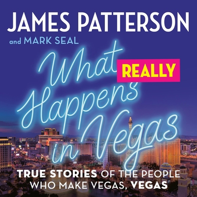 What Really Happens in Vegas: True Stories of t... 1668630796 Book Cover