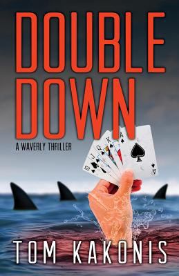Double Down: A Waverly Thriller 1941298125 Book Cover