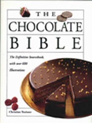 The Chocolate Bible: A Definitive Sourcebook, w... 078581907X Book Cover