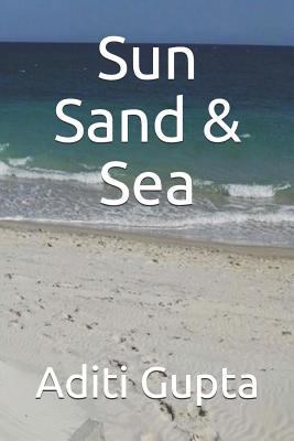 Sun Sand & Sea 1728904196 Book Cover