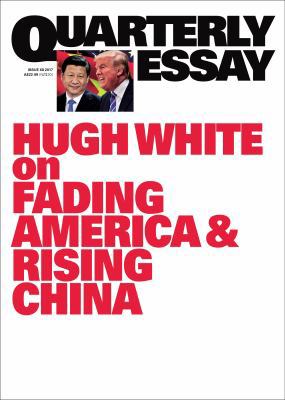 Quarterly Essay 68 Without America: Australia i... 1863959637 Book Cover
