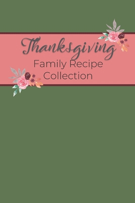 Thanksgiving Family Recipe Collection: Keepsake... 1706543786 Book Cover