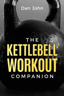 The Kettlebell Workout Companion 1963675061 Book Cover