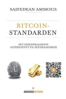 Bitcoinstandarden: Det desentraliserte alternat... [Norwegian] 9916723664 Book Cover