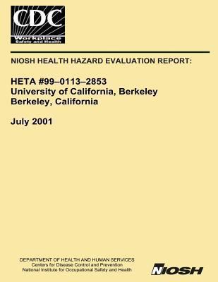 Niosh Health Hazard Evaluation Report Heta 99-0113-2853: University of California, Berkeley
