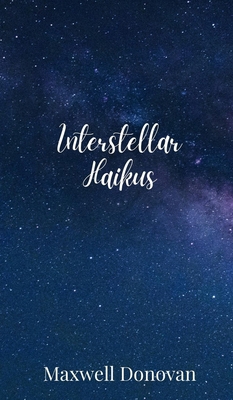 Interstellar Haikus 1805677772 Book Cover