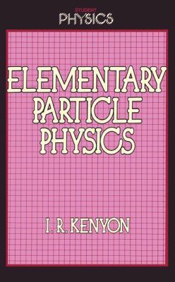 Elementary Particle Physics (Student Physics Se... 0710209878 Book Cover