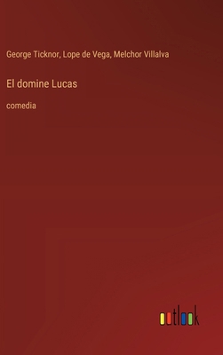 El domine Lucas: comedia [Spanish] 3368057405 Book Cover