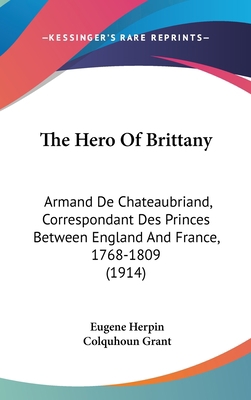 The Hero of Brittany: Armand de Chateaubriand, ... 1104345943 Book Cover