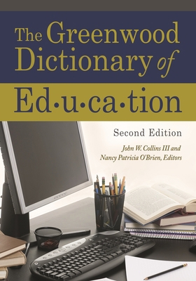 The Greenwood Dictionary of Education 0313379300 Book Cover