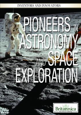 Pioneers in Astronomy and Space Exploration B01CNWBVGO Book Cover