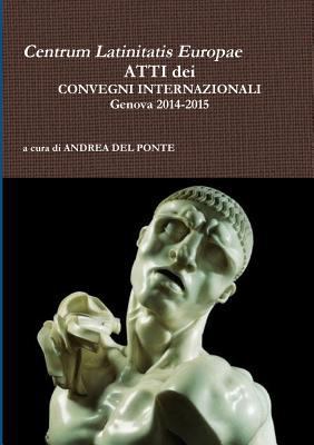 Atti Dei Convegni 2014-2015 [Italian] 1326629891 Book Cover