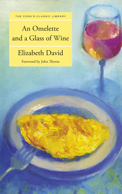 Omelette and a Glass of Wine 1599218607 Book Cover