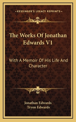 The Works Of Jonathan Edwards V1: With A Memoir... 1163460451 Book Cover